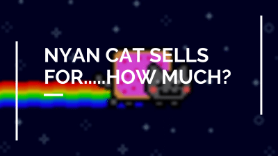 Nyan Cat Crypto Art Sells for 300 ETH ($580,000)