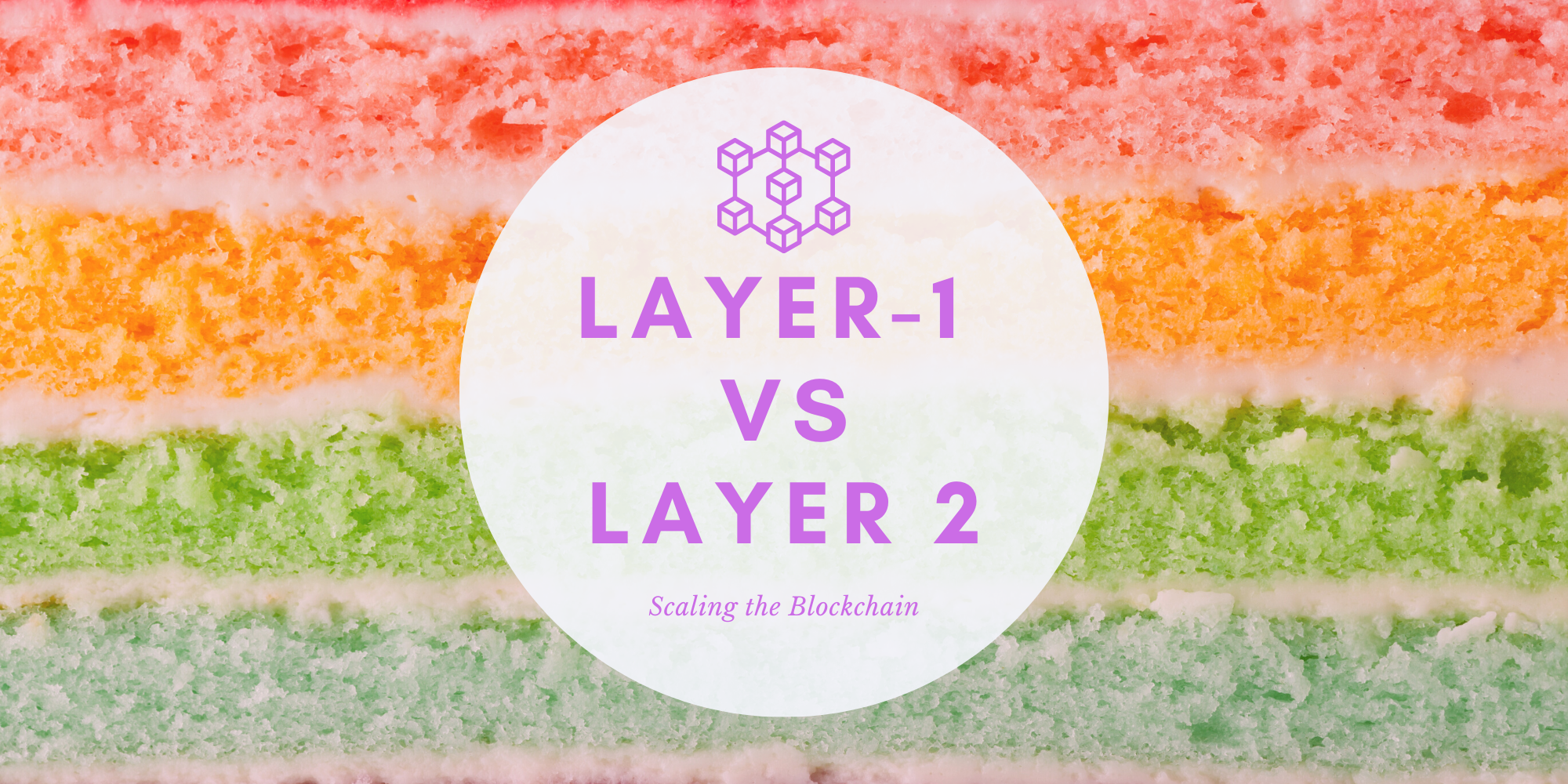 Layer-1 vs. Layer-2 Blockchains: What You Must Know