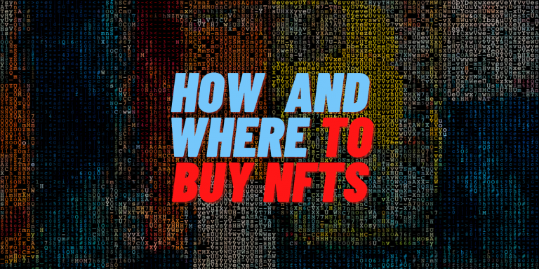 How and Where to Buy NFTs: A Beginner’s Guide
