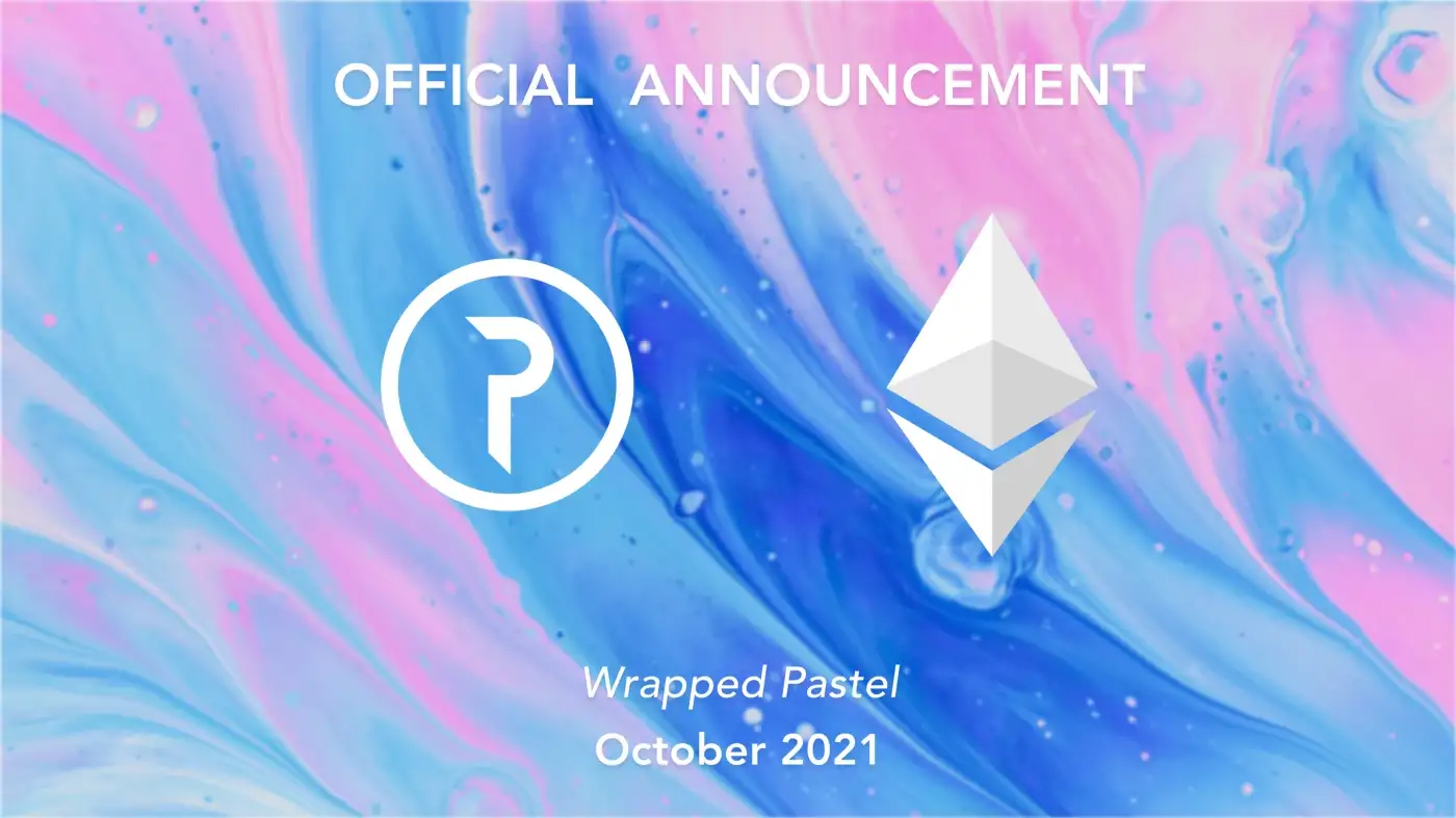 Announcing the launch of Wrapped Pastel Conversion Services