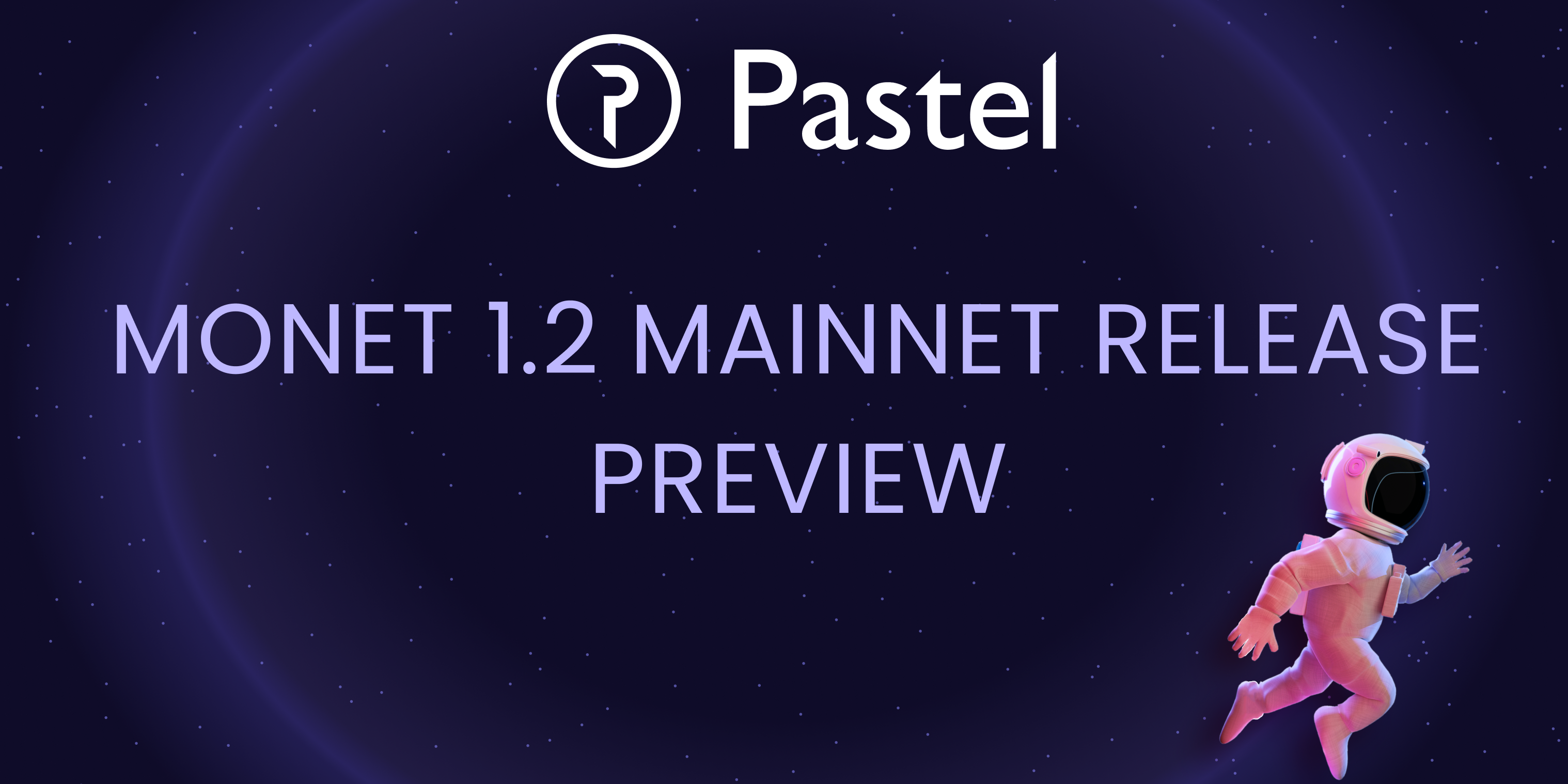 Preview: Monet 1.2 Mainnet Release