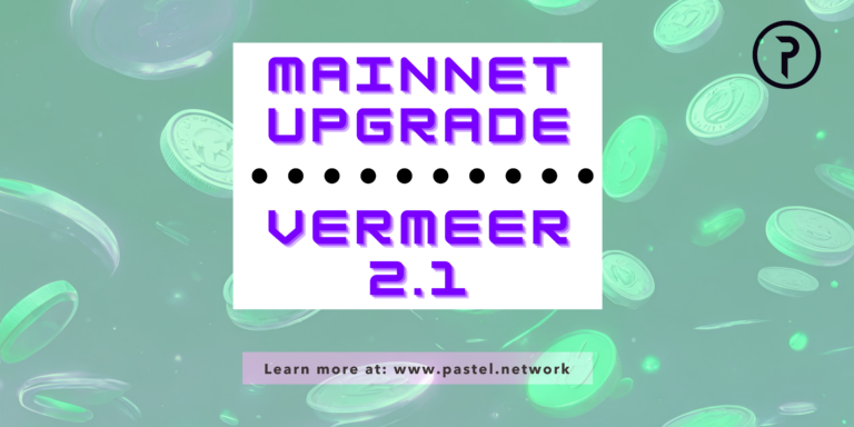 A New Era for Pastel Network: The Vermeer Mainnet Release