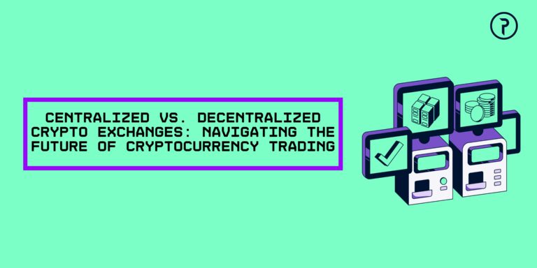 Centralized vs. Decentralized Crypto Exchanges: Navigating the Future of Cryptocurrency Trading