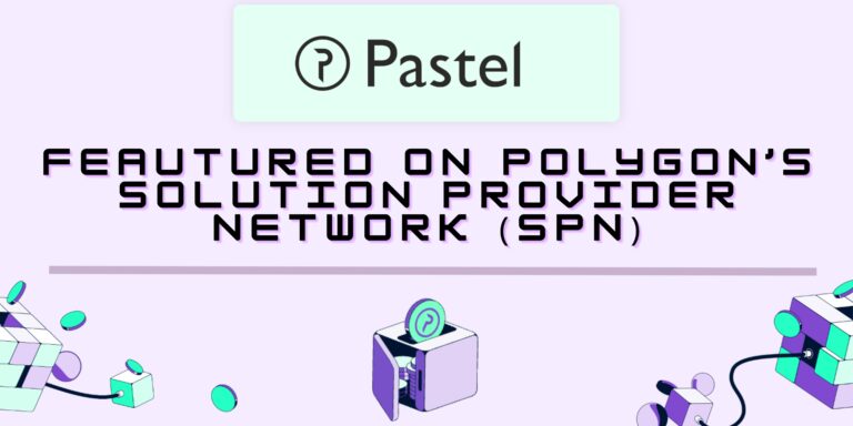 Pastel Network Joins Polygon’s Solution Provider Network, Expanding its Ecosystem