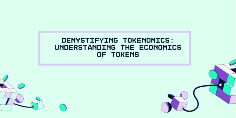 Demystifying Tokenomics: Understanding the Economics of Tokens