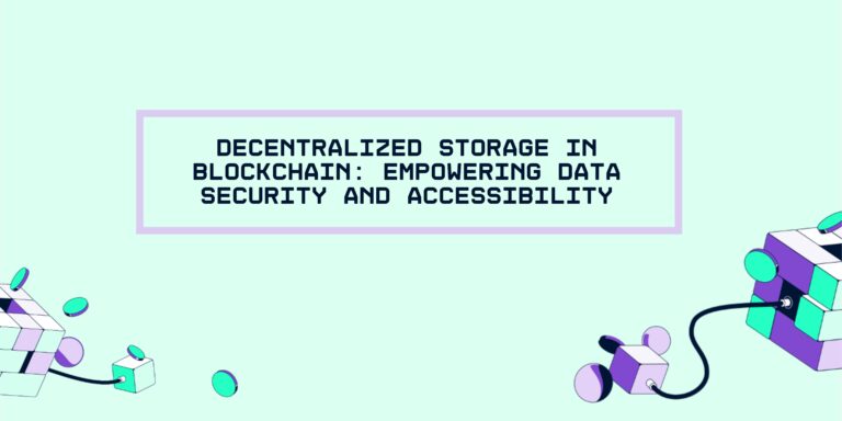 Decentralized Storage in Blockchain: Empowering Data Security and Accessibility